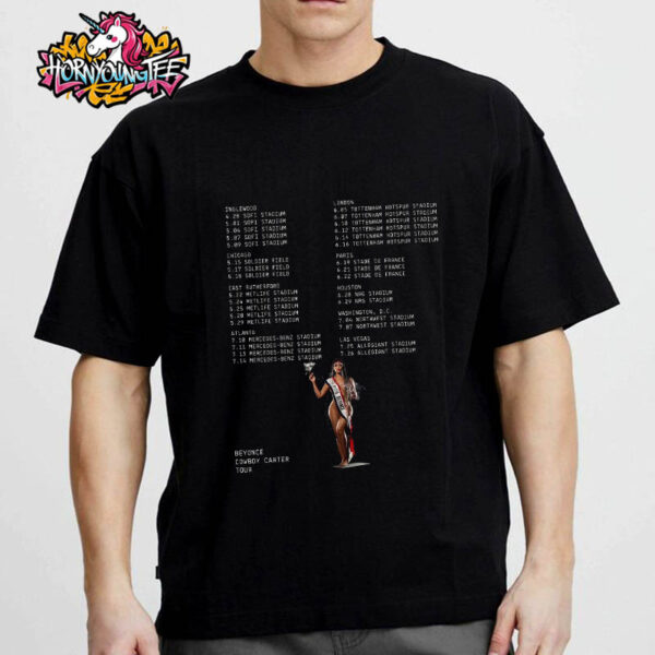 Beyonce Announces The Cowboy Carter Tour 2025 Schedule Cities Tour Dates Starts On April To July 2025 Unisex T-Shirt