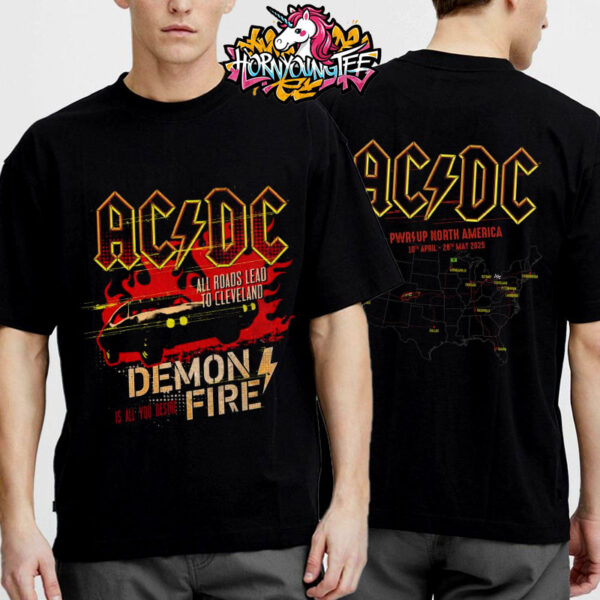 ACDC Pwr Up North America Tour Merchandise Demon Fire Tee For Show Cleveland PWR UP Tour On May 28 2025 Unisex T-Shirt Two Sides
