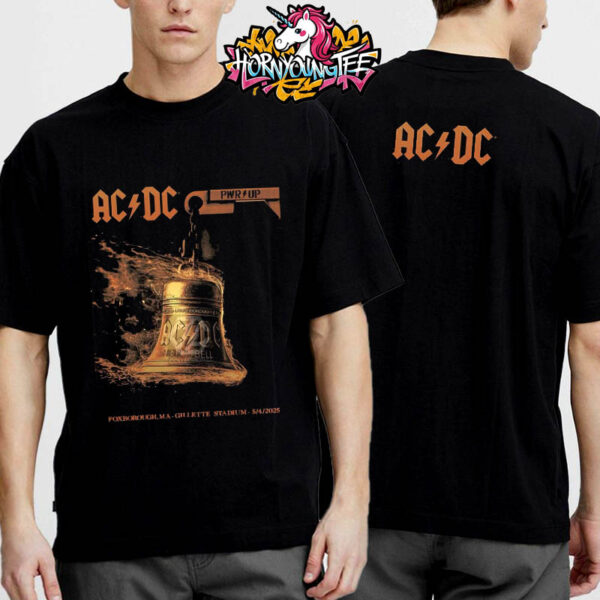 ACDC Pwr Up Tour 2025 Brings Hells Bell To Gillette Stadium In Foxborough MA On May 4 2025 Limited Merchandise For Show Unisex T-Shirt Two Sides
