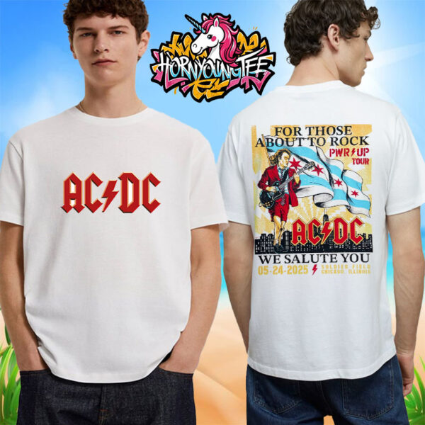 ACDC Pwr Up Tour 2025 Poster Show At Soldier Field On May 24 2025 In Chicago We Salute You Unisex T-Shirt Two Sides