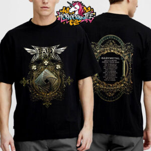 Babymetal Iron Trinity Tee UK And Europe Arena Tour 2025 Schedule Cities Dates Unisex T-Shirt Two Sides