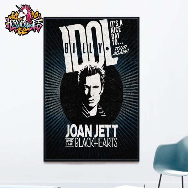 Billy Idol With Joan Jett And The Blackhearts Its A Nice Day To Tour Again 2025 Schedule Cities Tour Dates Poster Home Decor Canvas