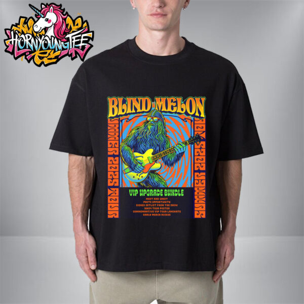Blind Melon Band Summer Tour 2025 Vip Upgrade Bundle Exclusive Poster Unisex T-Shirt