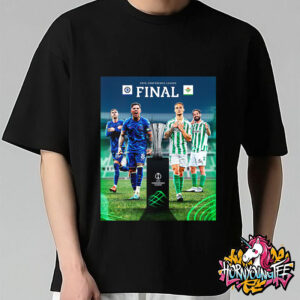 Chelsea Vs Betis Conference League Final 2025 Official Poster For Final Game Unisex T-Shirt