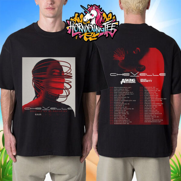Chevelle Poster Album Release Bright As Blasphemy And Schedule Dates List Summer Tour 2025 Unisex T-Shirt Two Sides
