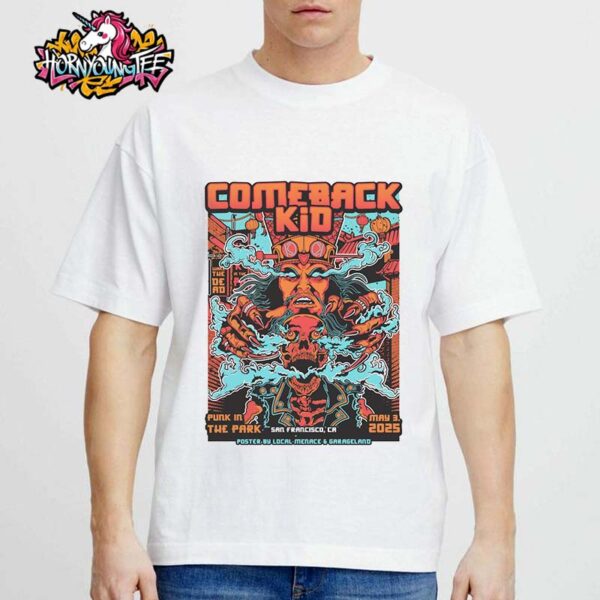 Comeback Kid Band Show At Punk In The Park Fest In San Francisco CA On May 3 2025 Exclusive Special Poster For Show Unisex T-Shirt