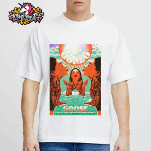 Goose The Band Viva El Gonzo 2025 Tour Exclusive Venue Poster Show At San Jose Del Cabo Mexico On May 8 2025 Unisex T-Shirt
