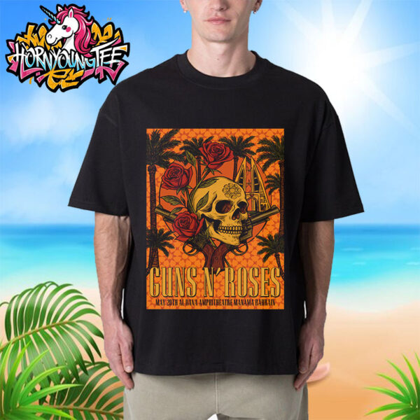 Guns N Roses Event Poster Show At Al Dana Amphitheatre In Manama Bahrain On May 20 2025 Skull Guns Arts Unisex T-Shirt