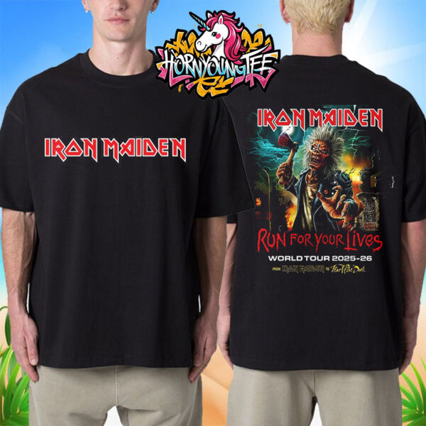 Iron Maiden World Tour 2025-26 Run For Your Lives Poster For Tour From Iron Maiden To Fear Of The Dark Unisex T-Shirt Two Sides