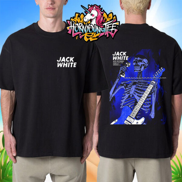 Jack White Poster Show Tonight At Channel 24 On May 26 2025 In Sacramento CA Unisex T-Shirt Two Sides