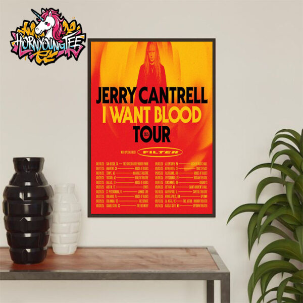 Jerry Cantrell I Want Blood Tour 2025 With Filter Band Poster Schedule Cities Tour Dates Poster Home Decor Canvas
