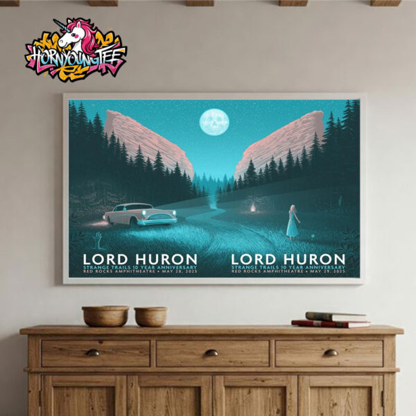 Lord Huron Poster Show Strange Trails 10 Year Anniversary Two Nights On May 28-29 2025 At Red Rocks Amphitheatre Poster Home Decor Canvas Horizontal