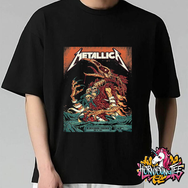 Metallica M72 World Tour 2025 Merchandise Exclusive Poster For M72 Virginia Tech Pop Up Shop Show Event At Kent Square 216 South Main Street In Blacksburg Virginia On May 7 2025 Unisex T-Shirt