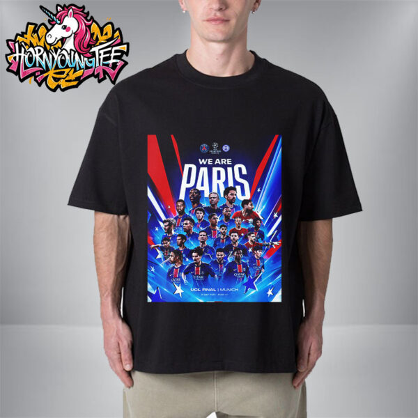 PSG Paris Saint German Poster All Team Before UCL Final 2025 With Inter Milan In Munich Unisex T-Shirt