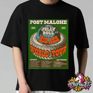 Post Malone With Jelly Roll The Big Ass World Tour 2025 Schedule August And September Tour Dates Official Poster Unisex T-Shirt
