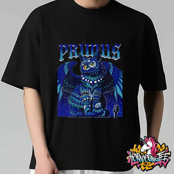 Primus Band Exclusive Poster For Show At The Orion Amphitheater In Huntsville Alabama On May 4 2025 Limited Edition At The Merch Booth Unisex T-Shirt