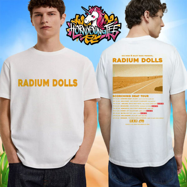 Radium Dolls Poster Tour Scorching Heat Tour 2025 Schedule Cities Tour Dates Unisex T-Shirt Two Sides