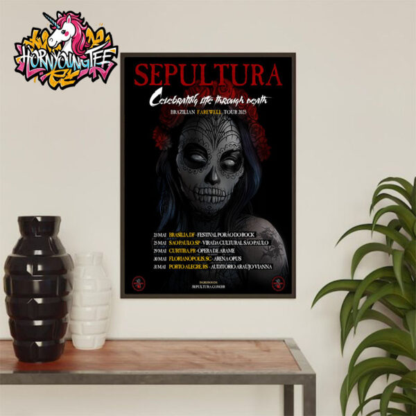 Sepultura Celebrating Life Through Death Brazilian Farewell Tour 2025 Schedule Tour Dates Poster Home Decor Canvas