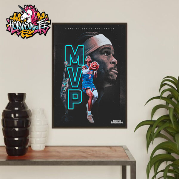 Shai Gilgeous Alexander Wins The Honor MVP First Time In Career Poster Home Decor Canvas