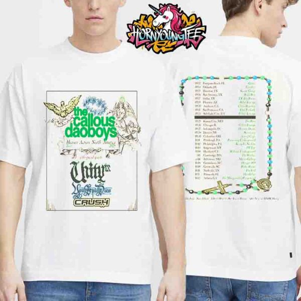 The Callous Daoboys Heaven Across North America Tour 2025 Featuring Your Spirit Dies And Crush PLus Plus And LiL UNITYTX Schedule Cities Dates T-Shirt Two Sides