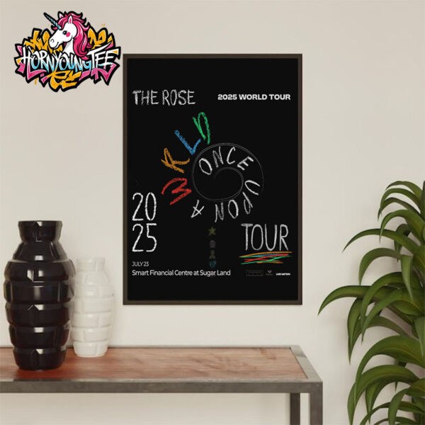 The Rose Band 2025 World Tour Once Upon A Wrld Tour At Smart Financial Centre At Sugar Land Texas On July 23 2025 Poster Home Decor Canvas