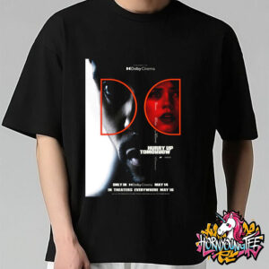 The Weeknd Hurry Up Tomorrow New Poster Film Only In Dolby Cinema On May 14 2025 And In Theaters Everywhere May 16 2025 Unisex T-Shirt