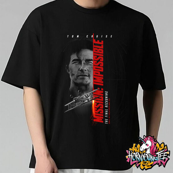 Tom Cruise Mission Impossible The Final Reckoning New Official Poster Only In Theaters On May 23 2025 Unisex T-Shirt