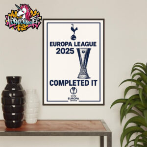 Tottenham Hotspur Completed It UEFA Europa League Champions 2025 Poster Home Decor Canvas