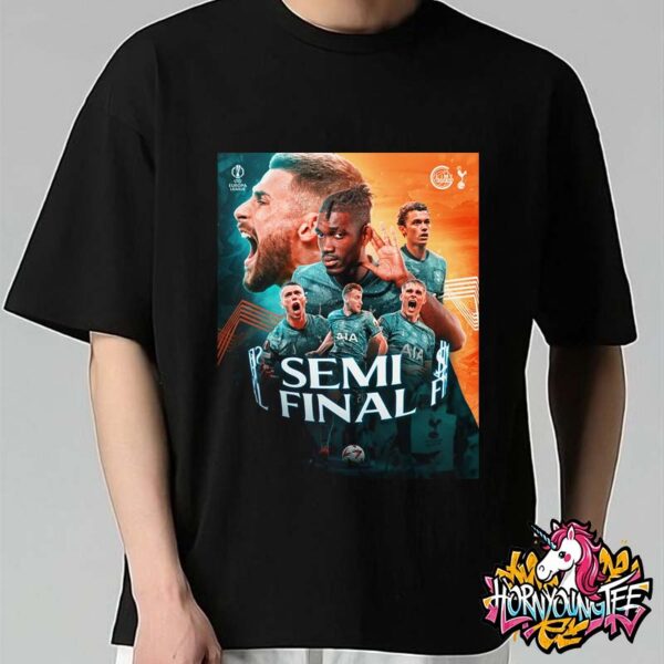 Tottenham Hotspur Get In Semi Final Europa League 2025 Unisex T-Shirt