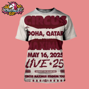 Travis Scott Concert Circus Maximus Stadium Tour 2025 Live 25 At Ahmad Bin Ali Stadium In Doha Qatar Held On May 16 2025 All Over Print Shirt