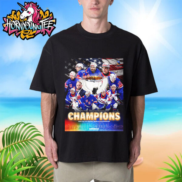 USA Hockey The Champions 2025 IIHF Ice Hockey World Championship Poster All Team Unisex T-Shirt