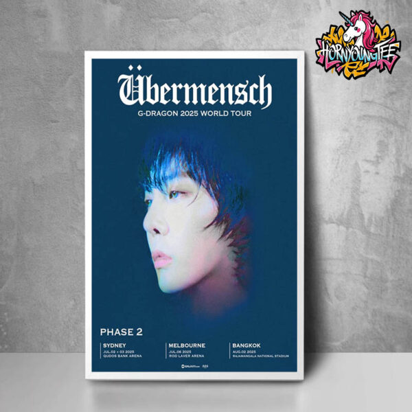 Ubermensch G-Dragon 2025 World Tour Schedule Phase 2 Cities Dates On July And August 2025 Poster Home Decor Canvas