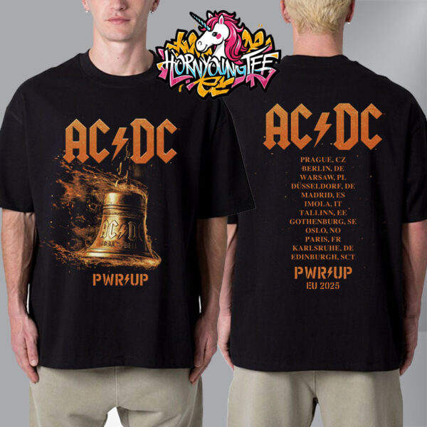 ACDC Merch Tee Hells Bells Lightning Pwr Up EU Tour 2025 Schedule Cities Tour Unisex T-Shirt Two Sides