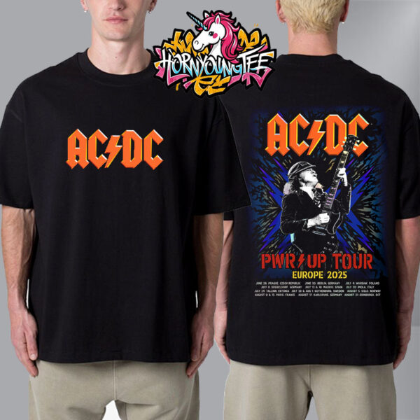 ACDC Pwr Up Tour Europe 2025 Poster Schedule Tour Dates Unisex T-Shirt Two Sides