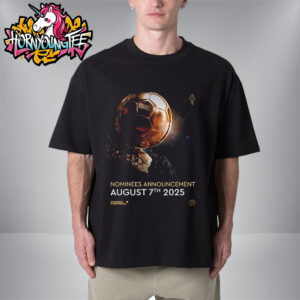 Ballon dOr Nominees Announcement On August 7 2025 Unisex T-Shirt