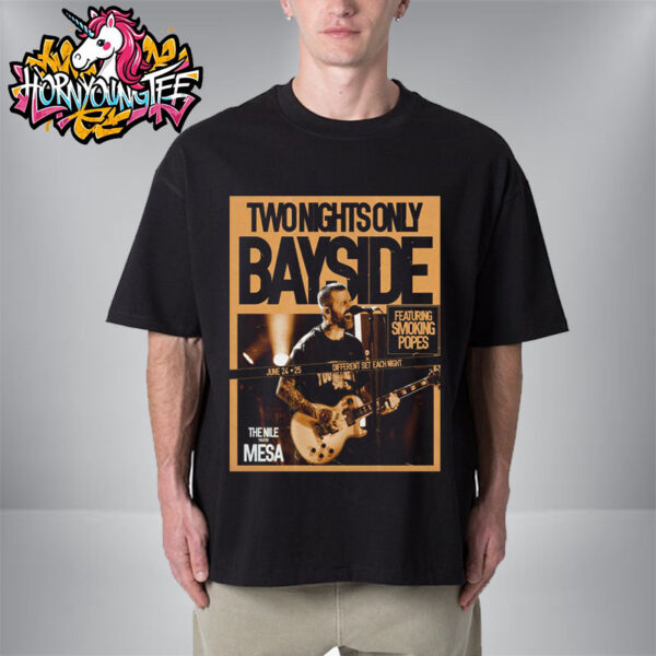 Bayside Two Nights Only On June 24-25 2025 The Nile Theater Mesa Unisex T-Shirt
