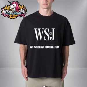 Elon Musk WSJ We Suck At Journalism Unisex T-Shirt