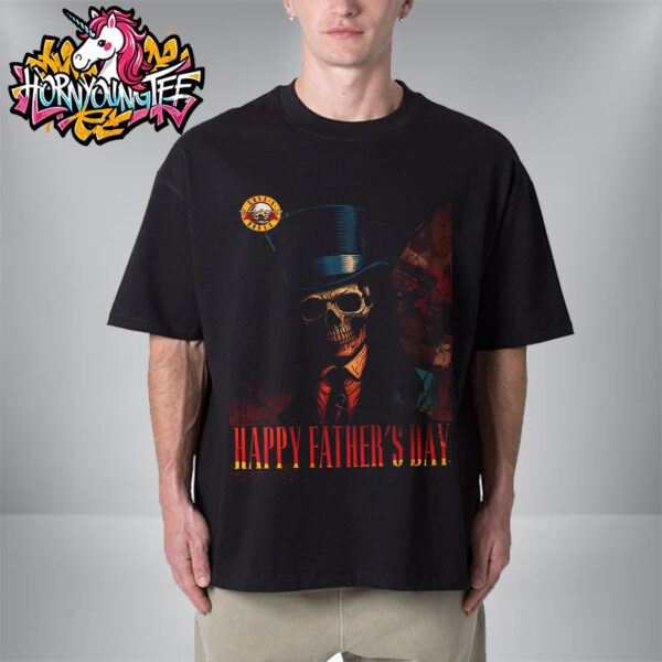 Guns N Roses Poster Celebrates Happy Fathers Day Unisex T-Shirt