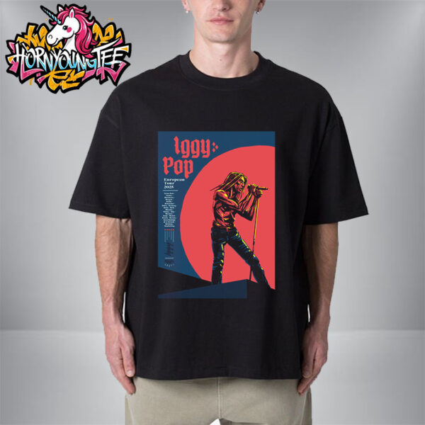 Iggy Pop Official European Tour 2025 Venue Poster Schedule Tour Dates Unisex T-Shirt