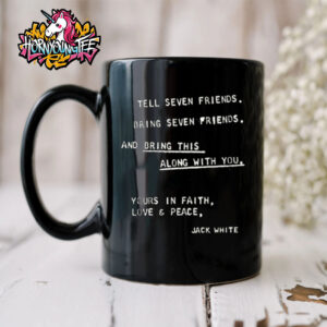 Jack White No Name Tour Mech Tee Your In Faith Love And Peace Black Mug Cup