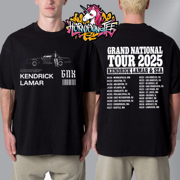 Kendrick Lamar Grand National Tour 2025 GNX Kendrick Lamar And SZA Schedule Tour Dates Unisex T-Shirt Two Sides