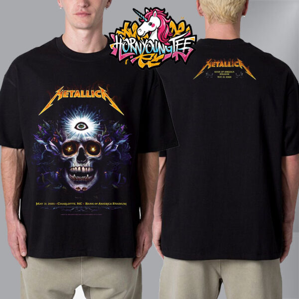 Metallica M72 Charlotte 2025 Merch Tee At Bank Of America Stadium On May 31 2025 In Charlotte North Unisex T-Shirt Two Sides