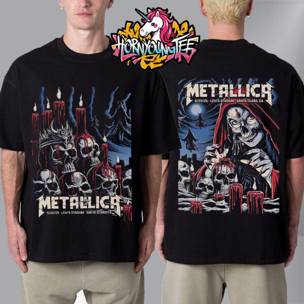 Metallica M72 Santa Clara Merch Tee 2 Nights At Levi’s Stadium Poster Set Both Dates In California North America Tour 2025 Unisex T-Shirt Two Sides