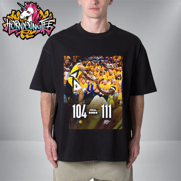 NBA Finals Indiana Pacers Vs OKC Thunder Poster Scoreboard 104-111 OKC Thunder Wins Unisex T-Shirt