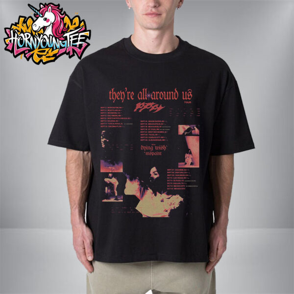 Poppy They’re All Around Us Tour 2025 With Dying Wish Mspaint Band Poster Schedule Cities Tour Dates Unisex T-Shirt