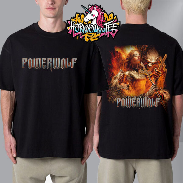 Powerwolf Band Joan Of Arc Summer Of The Wicked Tour 2025 Wake Up the Wicked Album Released Unisex T-Shirt Two Sides