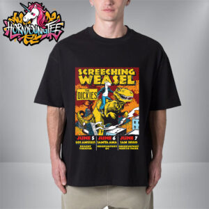 Screeching Weasel The Dickies Venue Poster In Southern California 3 Shows On June 5-6-7 2025 Unisex T-Shirt