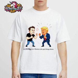 Shirt Trump vs Elon Musk Fight Funny Political Cartoon Let Them Bicker-Democrats Get Things Done White Unisex T-Shirt
