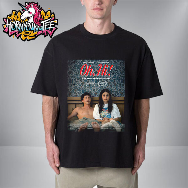 Situationship Summer Oh Hi Movie When You Find The One Lock Them Down Only In Theaters On July 25 2025 Unisex T-Shirt