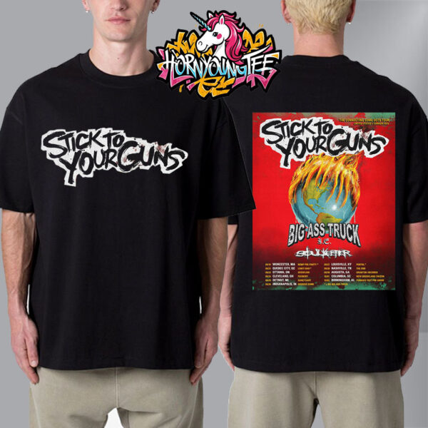 Stick To Your Guns The Connecting Some Dots Tour USA And Canada 2025 Schedule Tour Dates Unisex T-Shirt Two Sides